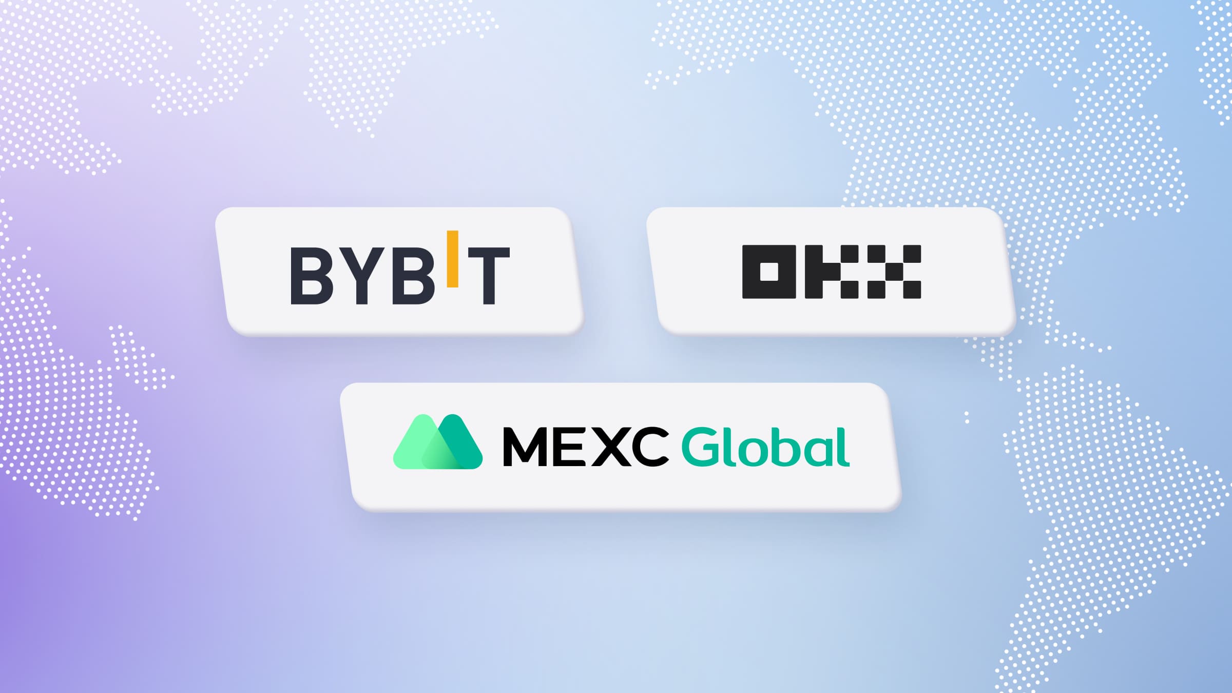 Bybit, MEXC, OKX — verified cryptocurrency exchanges.